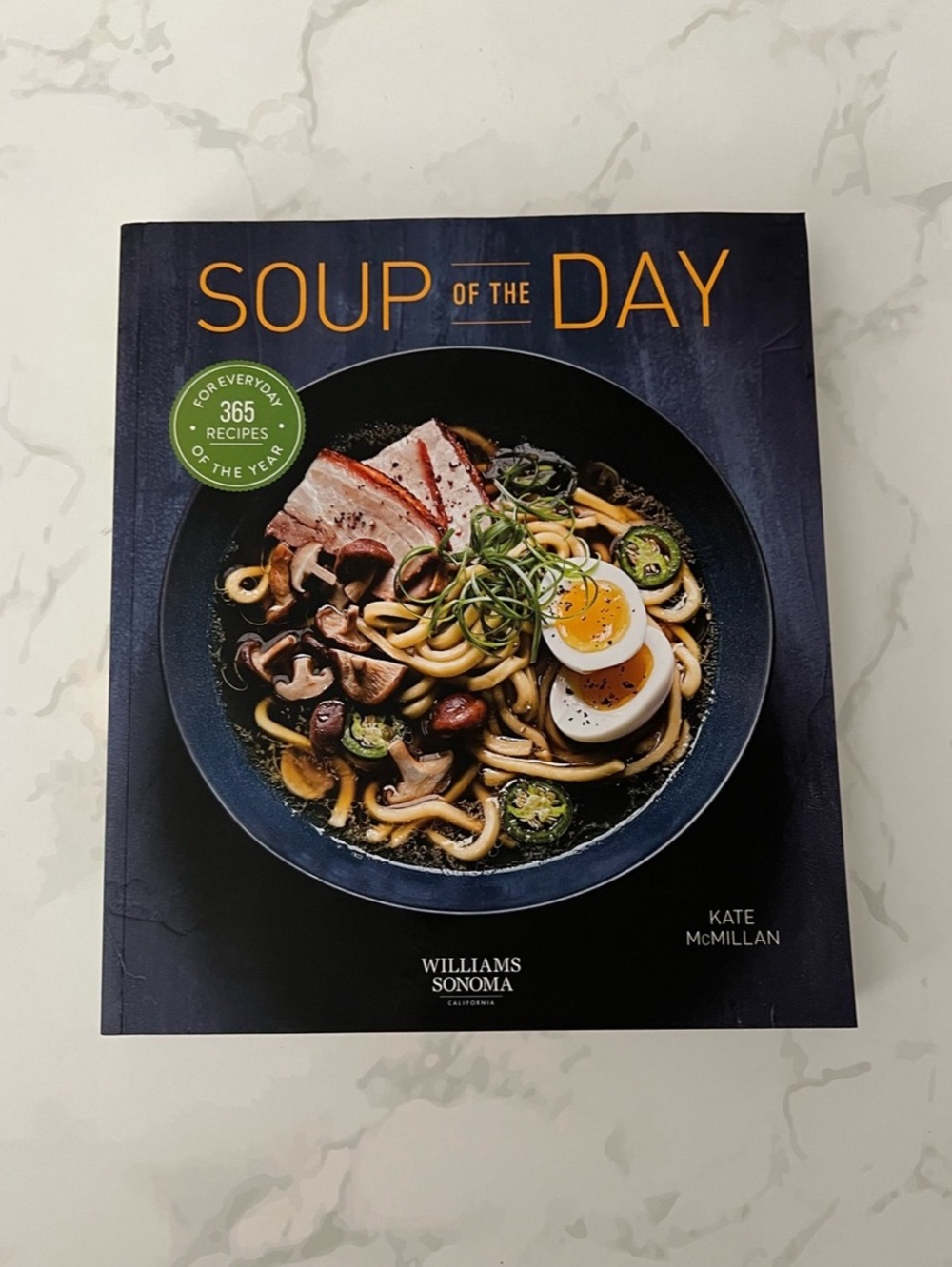 NEW! Williams Sonoma Soup of the Day Cookbook - 365 Recipes for Every Day